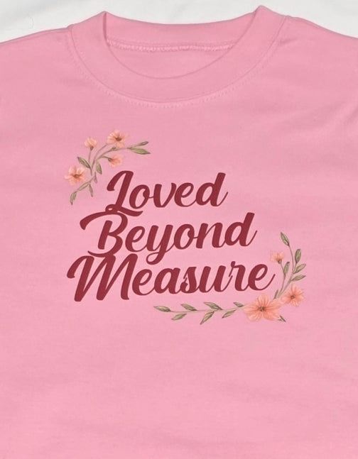 Loved Beyond Measure Christian Kids T-Shirt – Faith-Based Children’s Tee (Three Styles)